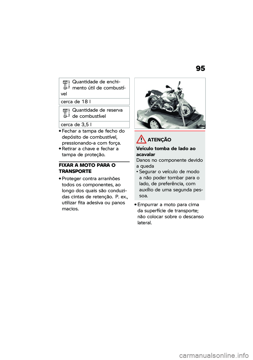 BMW MOTORRAD R NINE T 2021  Manual do condutor (in Portuguese) �K�6
�^�\f�������� �� ���\b����	����
 �D��� �� �\b�
�	��\f�������
�\b���\b� �� �L�V �
�^�\f�������� �� ��������� �\b�
�	��\f������
�\b��