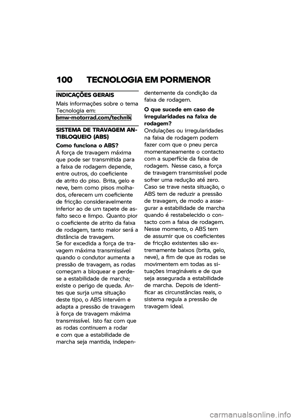 BMW MOTORRAD R NINE T 2021  Manual do condutor (in Portuguese) ��	�	 �P�����A���
� �� �D�������
�
���
������ �����
�
���� ����
��	��$��� ��
��� �
 ���	��>��\b��
��
��� ��	�E���(�)���\b����	��*�!���