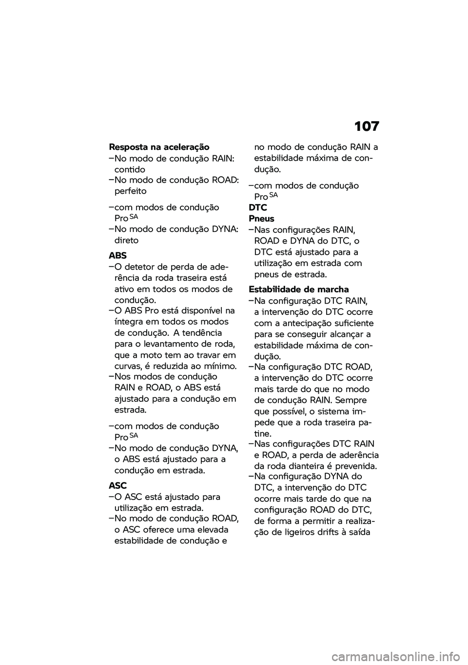 BMW MOTORRAD R NINE T 2021  Manual do condutor (in Portuguese) ��	�>
�������\b�	 ��	 �	�!��,���	�
��
�3�
 �	�
��
 �� �\b�
���\f�$�)�
 �:��8�3�E�\b�
�����
�3�
 �	�
��
 �� �\b�
���\f�$�)�
 �:�6��;�E�
�������

�\b�
�	 �	�
��
� �