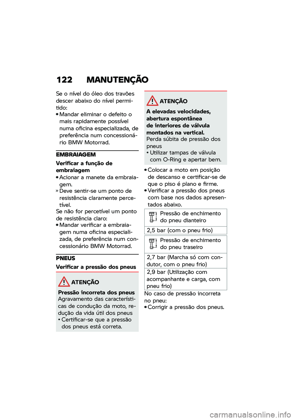 BMW MOTORRAD R NINE T 2021  Manual do condutor (in Portuguese) ��� �����P����@�
�0� �
 ����� ��
 �9���
 ��
� �����������\b�� �����-�
 ��
 ����� �
���	������
�E������ ����	���� �
 �������
 �
�	�