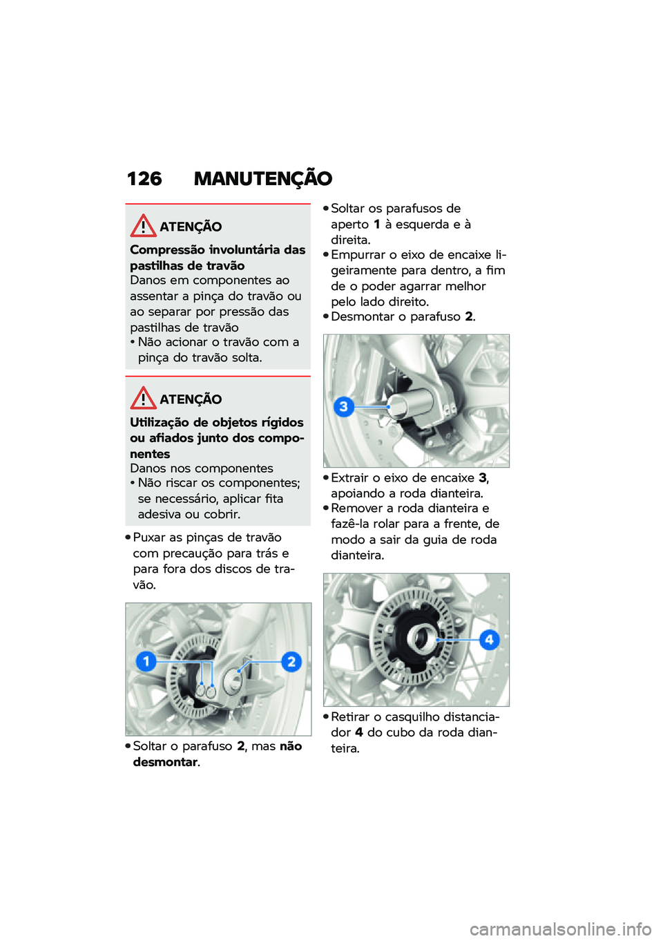 BMW MOTORRAD R NINE T 2021  Manual do condutor (in Portuguese) ���9 �����P����@�
�������
���������� �
��0��,�\f��\b�"��
�	 ��	���	��\b�
�,�I�	� �� �\b��	�0���;���
� ��	 �\b�
�	�
�
������ ��
�������� � �