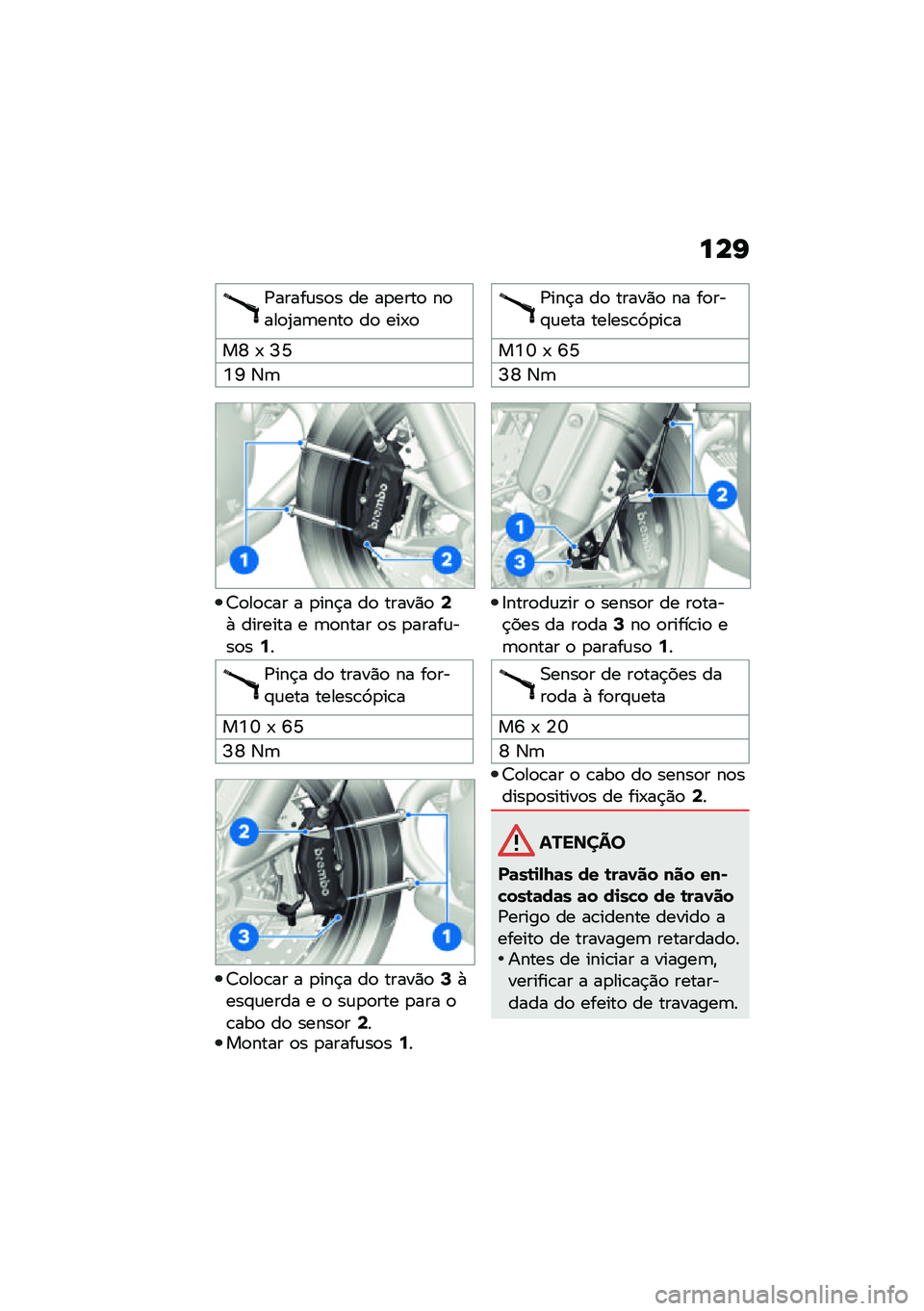 BMW MOTORRAD R NINE T 2021  Manual do condutor (in Portuguese) ���K
�/�����\f��
� �� ��
����
 ��
���
�2��	����
 ��
 ���-�

��V �- �I�R
�L�N �3�	
�7�
��
�\b�� � �
���$� ��
 �����)�
�8�+ ������� � �	�
���� �
� �
��