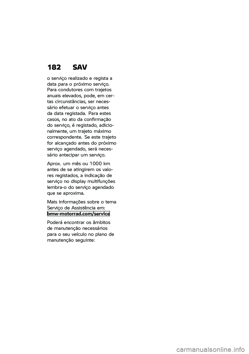 BMW MOTORRAD R NINE T 2021  Manual do condutor (in Portuguese) ��F� ���?
�
 ������$�
 ������!���
 � ������� ����� �
��� �
 �
��9�-��	�
 ������$�
��/��� �\b�
���\f��
��� �\b�
�	 ����2���
����\f��� ����
