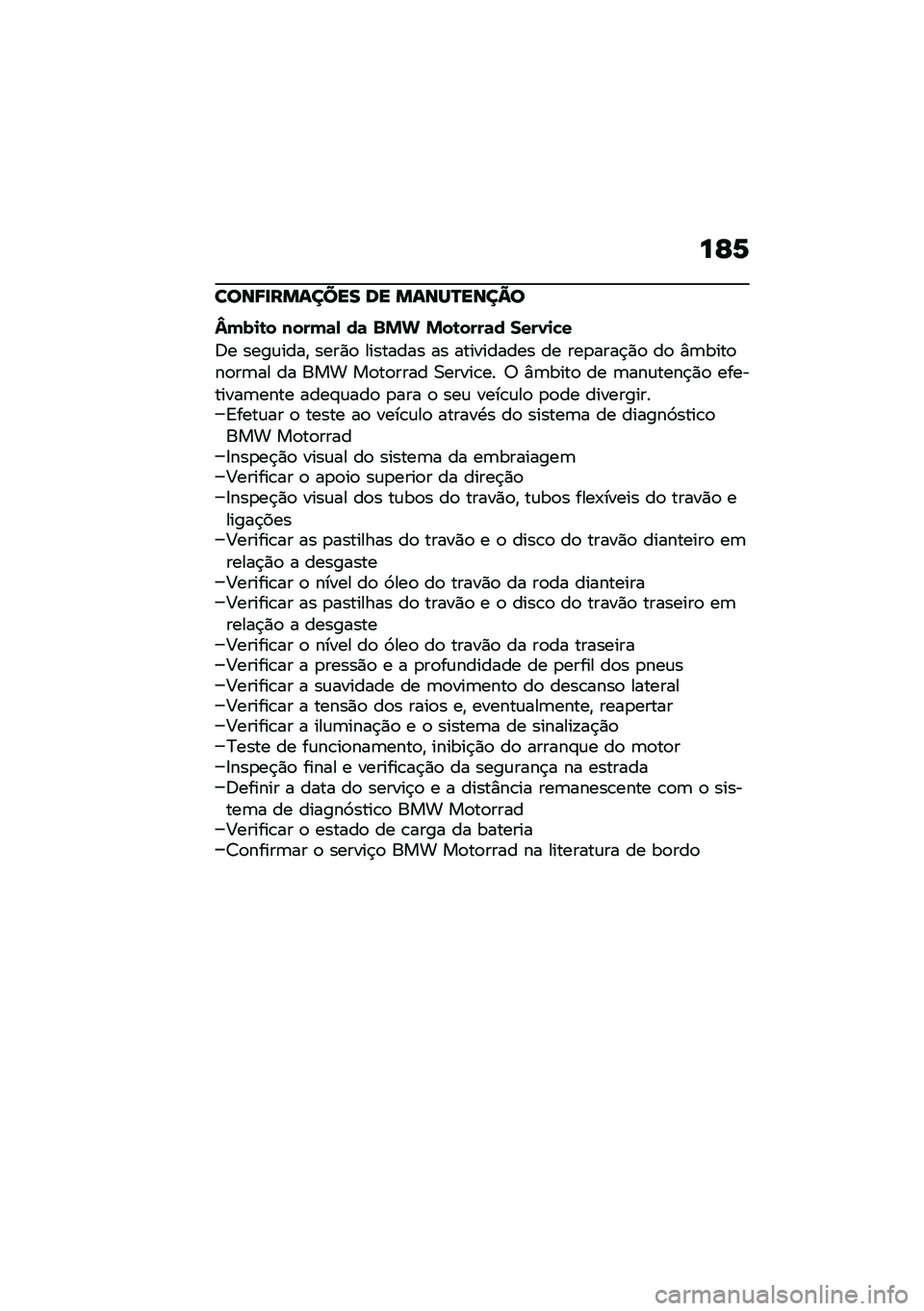 BMW MOTORRAD R NINE T 2021  Manual do condutor (in Portuguese) ��F�6
����;�
������� �� �����P����@�
�a���
�\b� �����	�, ��	 �$�%�& �%��\b����	� ����0�
�!�
�;� ����\f����" ����)�
 �������� �� �������