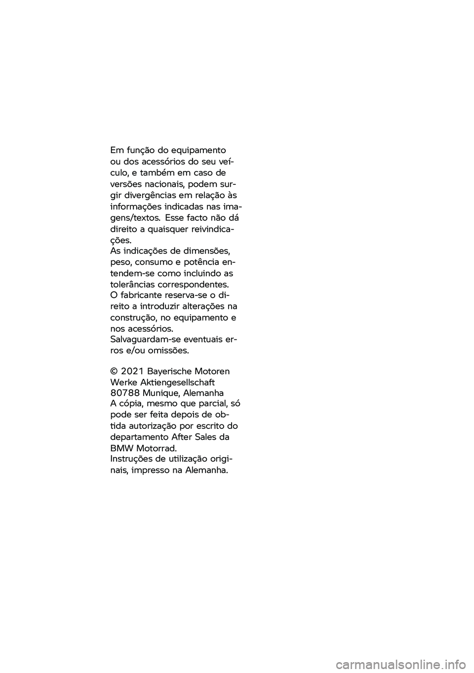 BMW MOTORRAD R NINE T 2021  Manual do condutor (in Portuguese) �#� ��	���� �� ��(�	�
���������	 ���$ ����$�$��\f�
��$ �� �$��	 ����)��	���* � ����&�+� �� ���$� �����\f�$�,��$ ����
����
�$�* ����� �$�	�\f�