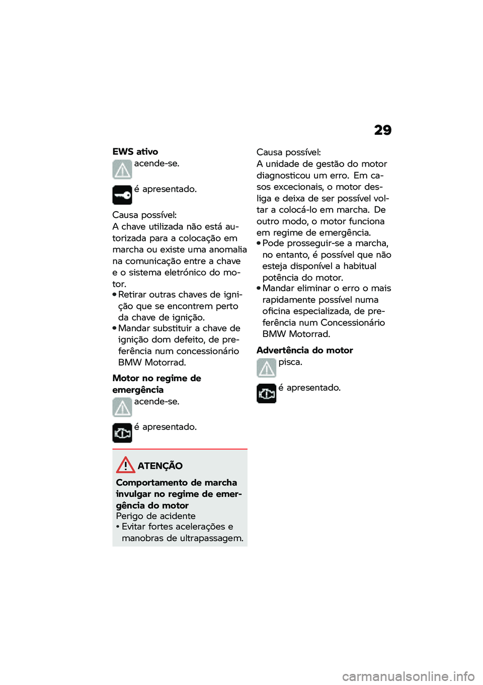 BMW MOTORRAD R NINE T 2021  Manual do condutor (in Portuguese) ��K
��&� �	�\b�
�0�
��\b��������
�. ��
���������
�
�7��\f�� �
�
�������E
� �\b���� �\f�����!��� ��)�
 ����* ��\f���
���!��� �
��� � �\b�
��