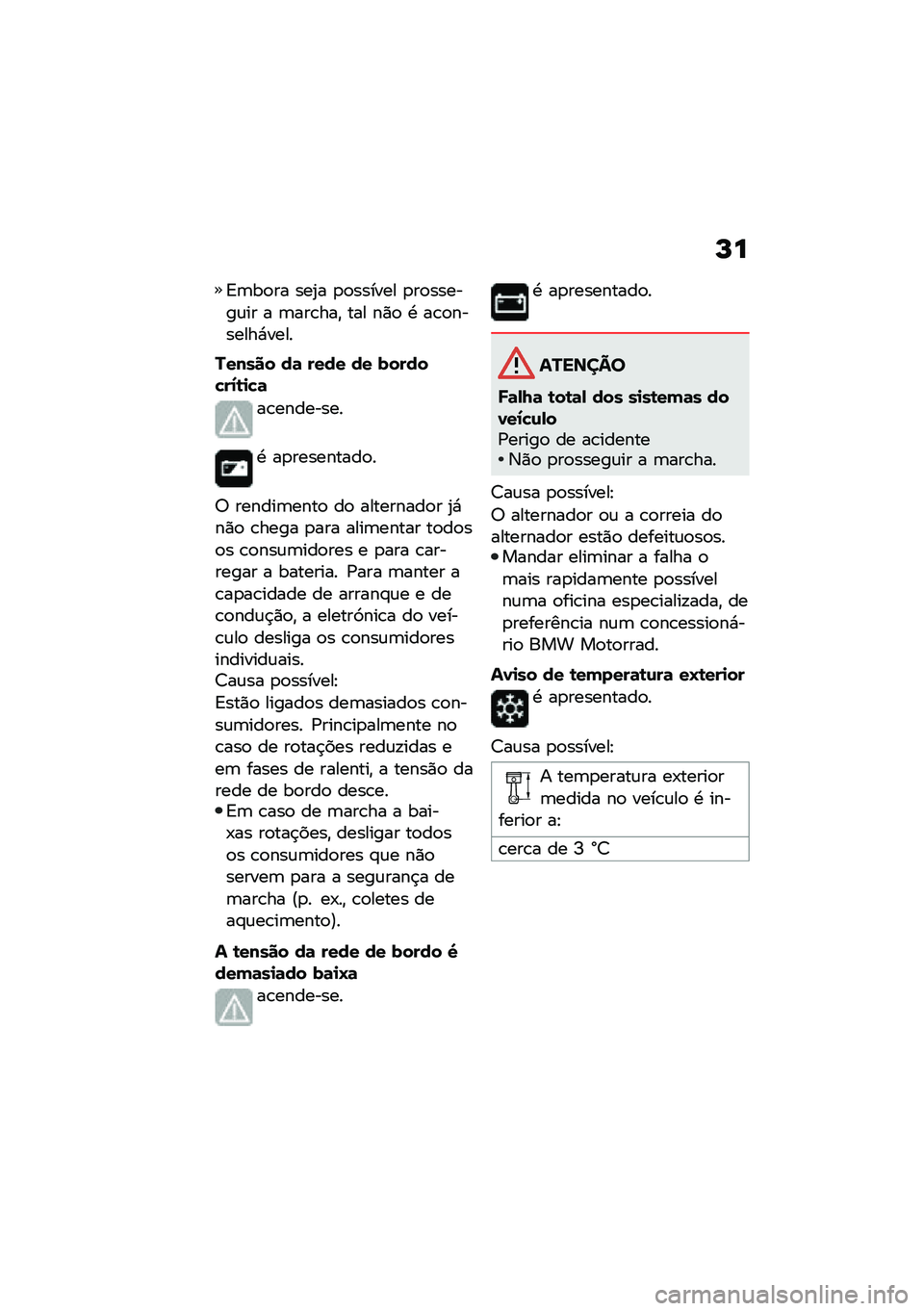 BMW MOTORRAD R NINE T 2021  Manual do condutor (in Portuguese) �M�
�<�	��
�� ���2� �
�
������ �
��
������\f�� � �	���\b���" ��� ��)�
 �. ��\b�
�������*����
������ ��	 ���� �� ������!��1�\b�
�!�	
��\b��