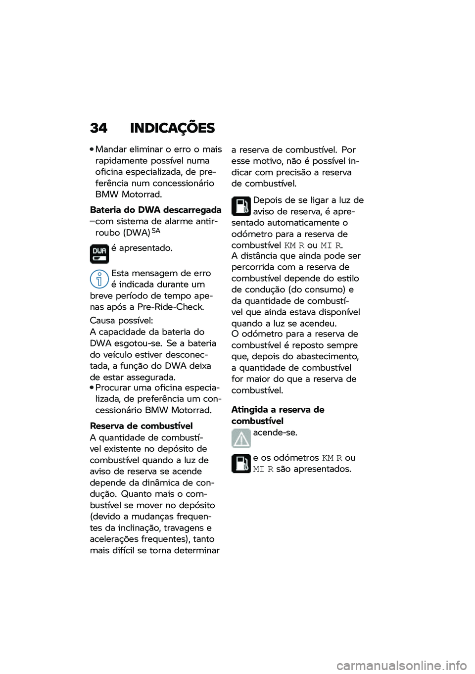 BMW MOTORRAD R NINE T 2021  Manual do condutor (in Portuguese) �M�, �
���
������
������ ����	���� �
 ����
 �
 �	������
����	���� �
�
������ ��\f�	��
���\b��� ���
��\b�����!����" �� �
���������\b