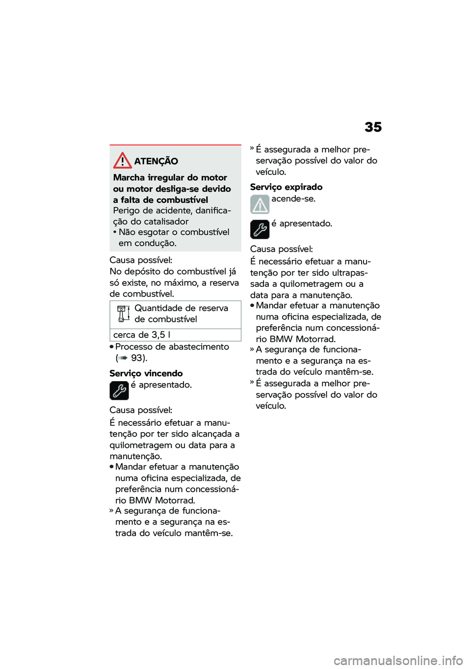 BMW MOTORRAD R NINE T 2021  Manual do condutor (in Portuguese) �M�6
�������
�%�	��!�I�	 �
����/�\f�,�	� �� ���\b����\f ���\b�� ����,�
�/�	�)�� ���0�
���	 �-�	�,�\b�	 �� �!����\f��\b�1�0��,�/�����
 �� ��\b�������