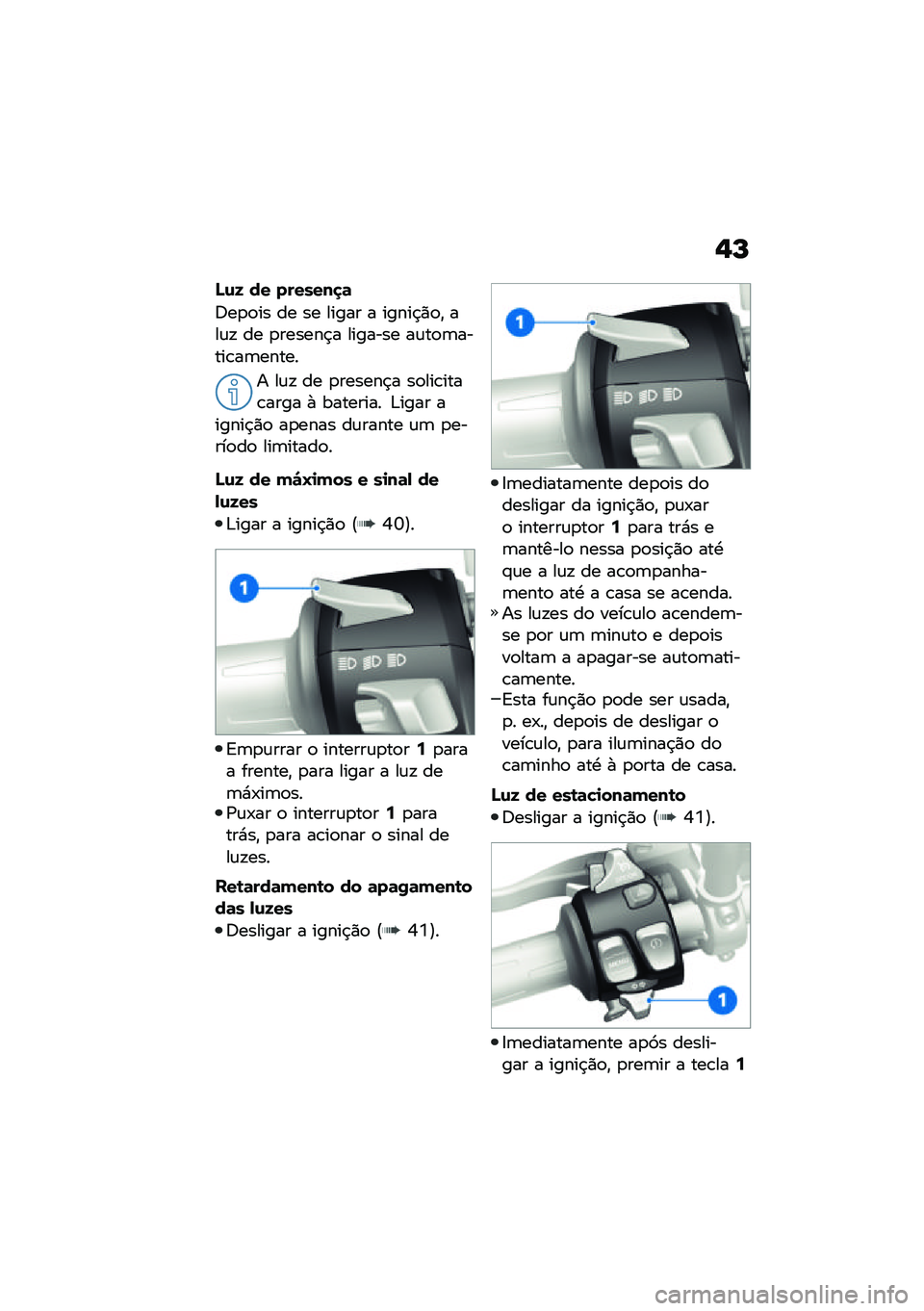 BMW MOTORRAD R NINE T 2021  Manual do condutor (in Portuguese) �,�M
�F�\f�G �� �������
�	
�;��
�
�� �� �� ����� � �����$�)�
�" ���\f�! �� �
������$� ������� ��\f��
�	�����\b��	�����
� ��\f�! �� �
�����