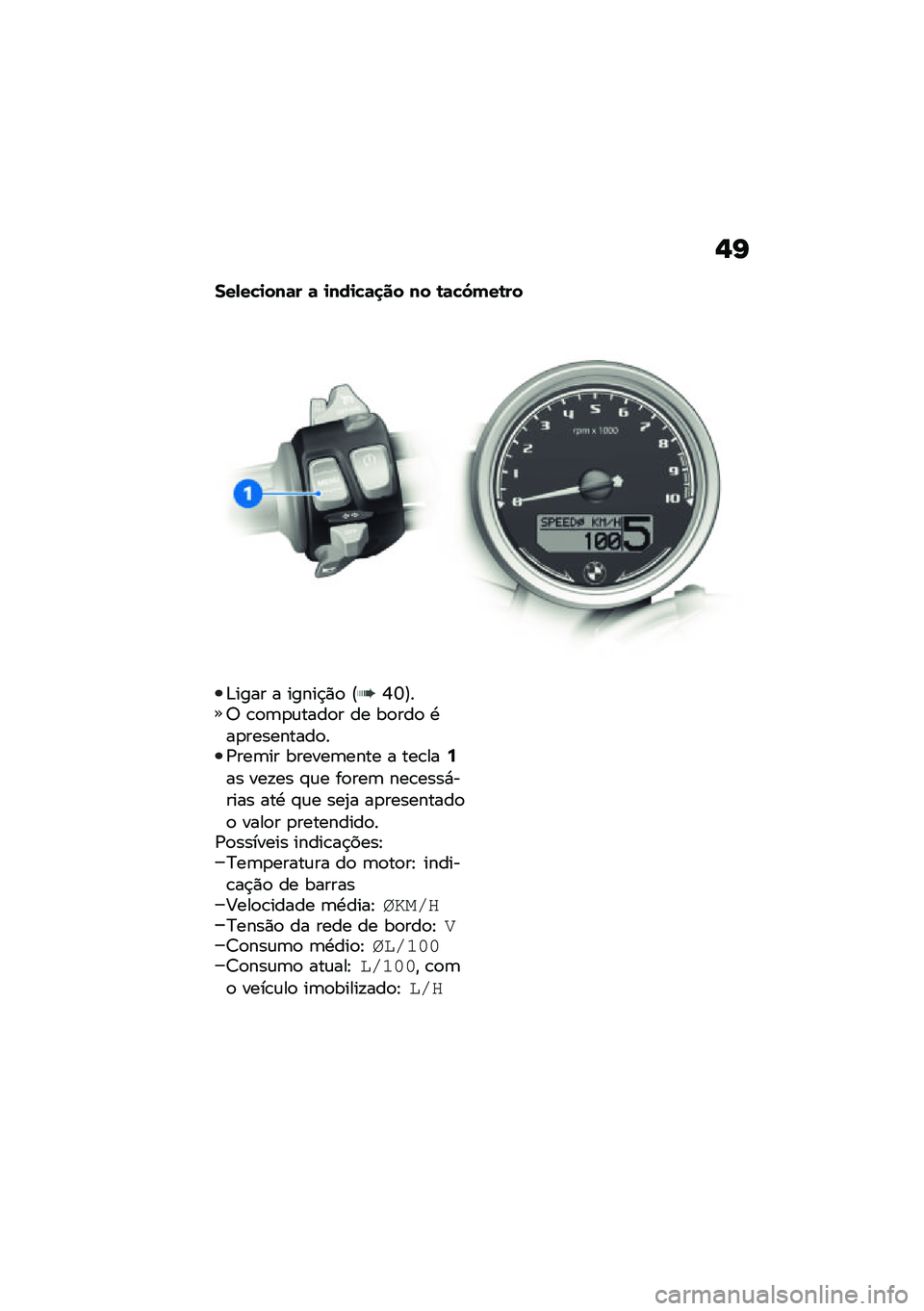 BMW MOTORRAD R NINE T 2021  Manual do condutor (in Portuguese) �,�K
���,��!�
���	� �	 �
���
�!�	�
�� �� �\b�	�!�5���\b��
�&���� � �����$�)�
 �?�P�Z�@��6 �\b�
�	�
�\f����
� �� ��
���
 �.��
���������
��/���	�� ���