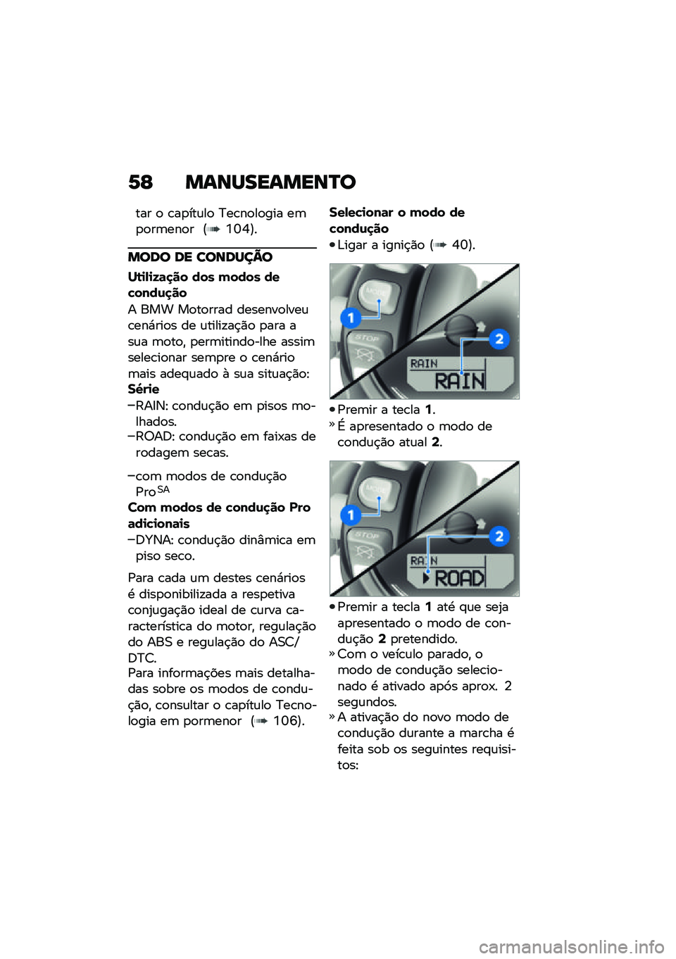 BMW MOTORRAD R NINE T 2021  Manual do condutor (in Portuguese) �6�F �����������P�
��� �
 �\b��
���\f��
 �>��\b��
��
��� ��	�
�
��	���
� �?�L�Z�P�@�
���� �� �������@�
��\b�
�,�
�G�	�
�� ��� ����� ���!����\