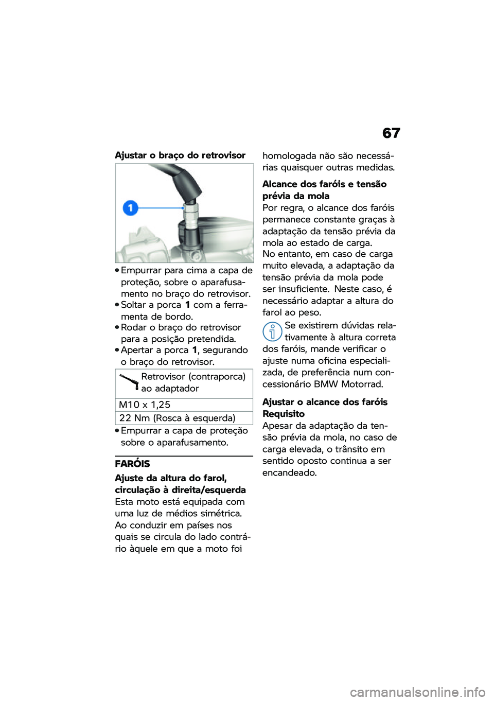 BMW MOTORRAD R NINE T 2021  Manual do condutor (in Portuguese) �9�>
��P�\f��\b�	� � ���	�
� �� ���\b���0�
���
�<�	�
�\f���� �
��� �\b��	� � �\b��
� ���
��
���$�)�
�" ��
��� �
 ��
�����\f����	����
 ��
 ����$�
 �