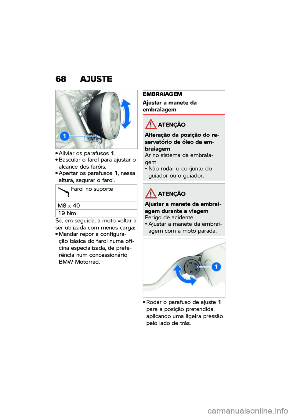 BMW MOTORRAD R NINE T 2021  Manual do condutor (in Portuguese) �9�F ��X���P�
������� �
� �
�����\f��
��6�����\b�\f��� �
 ����
� �
��� ��2�\f���� �
���\b���\b� ��
� ����9�����
����� �
� �
�����\f��
��6