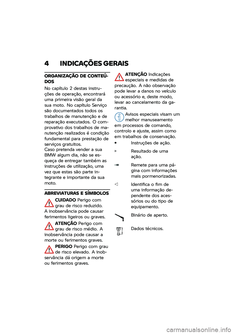 BMW MOTORRAD R NINE T 2021  Manual do condutor (in Portuguese) �, �
���
������ �����
�
������
�Y���@� �� ����P��a�*���
�3�
 �\b��
���\f��
 �4 ������ ������\f��$��� �� �
�
����$�)�
�" ���\b�
������*�\f�	