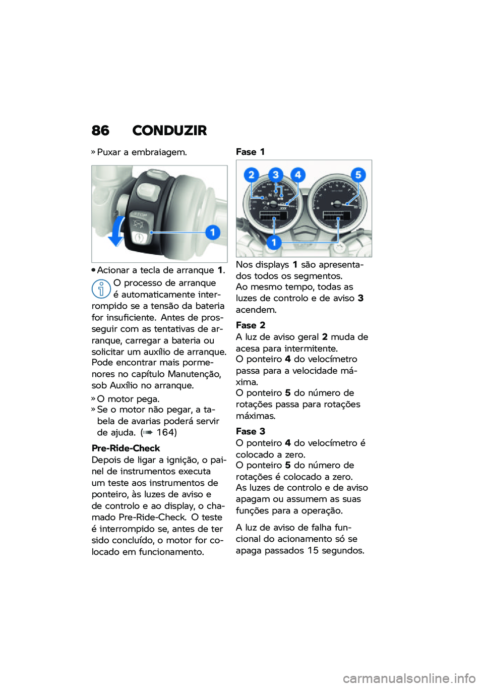 BMW MOTORRAD R NINE T 2021  Manual do condutor (in Portuguese) �F�9 ������Y�
�
�/�\f�-�� � ��	��������	�
��\b��
��� � ���\b�� �� ������#�\f��6�
�6 �
��
�\b����
 �� ������#�\f��. ��\f��
�	����\b��	���� ��