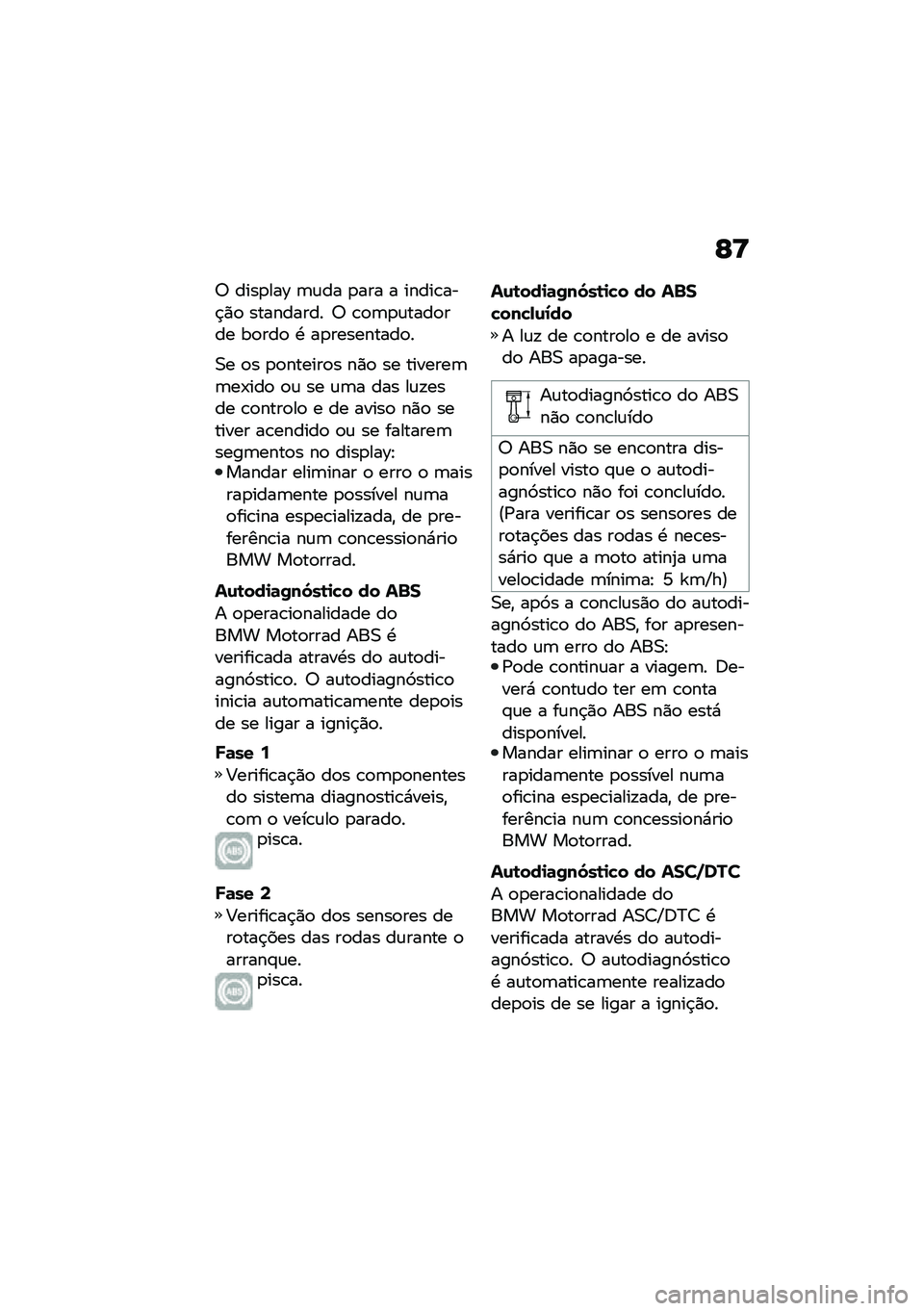BMW MOTORRAD R NINE T 2021  Manual do condutor (in Portuguese) �F�>
�6 ����
���Y �	�\f�� �
��� � �����\b���$�)�
 ��������� �6 �\b�
�	�
�\f����
��� ��
���
 �. ��
���������
�
�0� �
� �
�
������
� ��)�
 �� ��