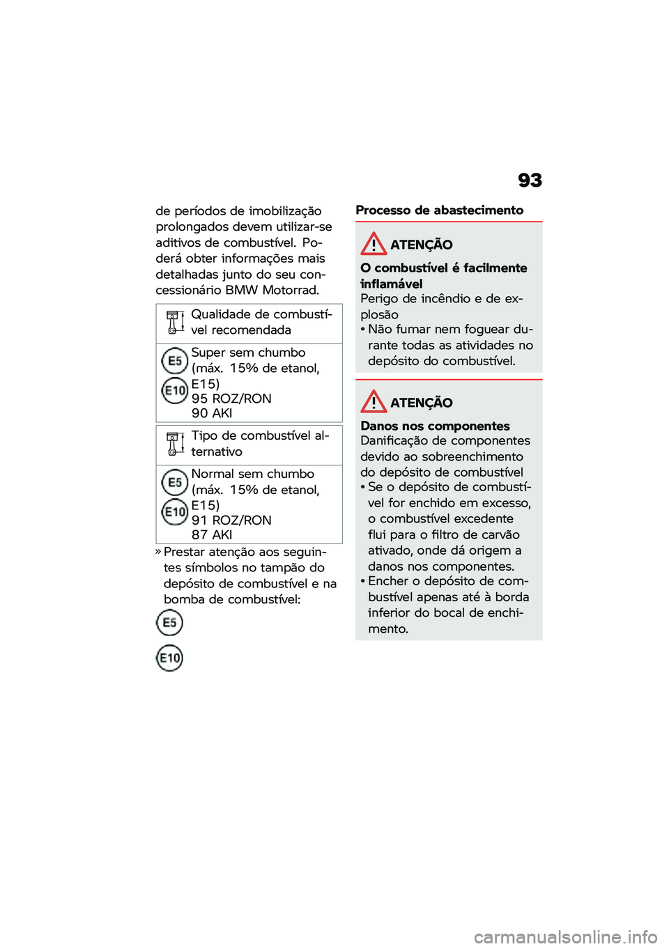 BMW MOTORRAD R NINE T 2021  Manual do condutor (in Portuguese) �K�M
�� �
����
��
� �� ��	�
�����!��$�)�
�
��
��
�����
� �����	 �\f�����!������������
� �� �\b�
�	��\f������� �/�
�����* �
���� ����
��	