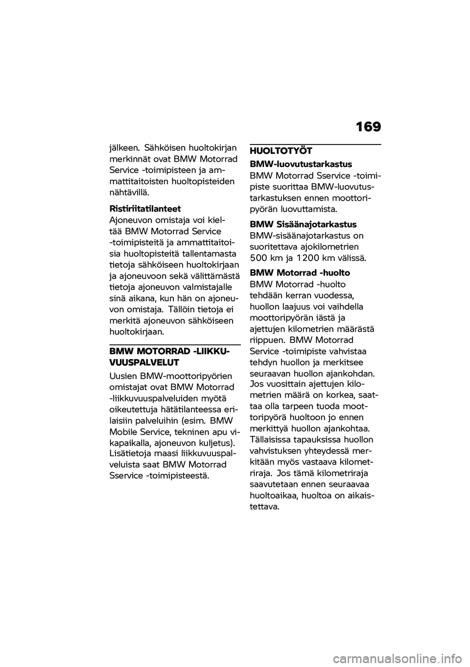 BMW MOTORRAD R NINE T 2021  Käsikirja (in Finnish) �\f�3�<
��	�
��\b�\b�� �$�	�"��!���\b� �"���
�������
���\b������	� ��\f�
� ��� �������
��$�\b��\f��-�\b �����������\b�\b� ��
 �
����
�����
��