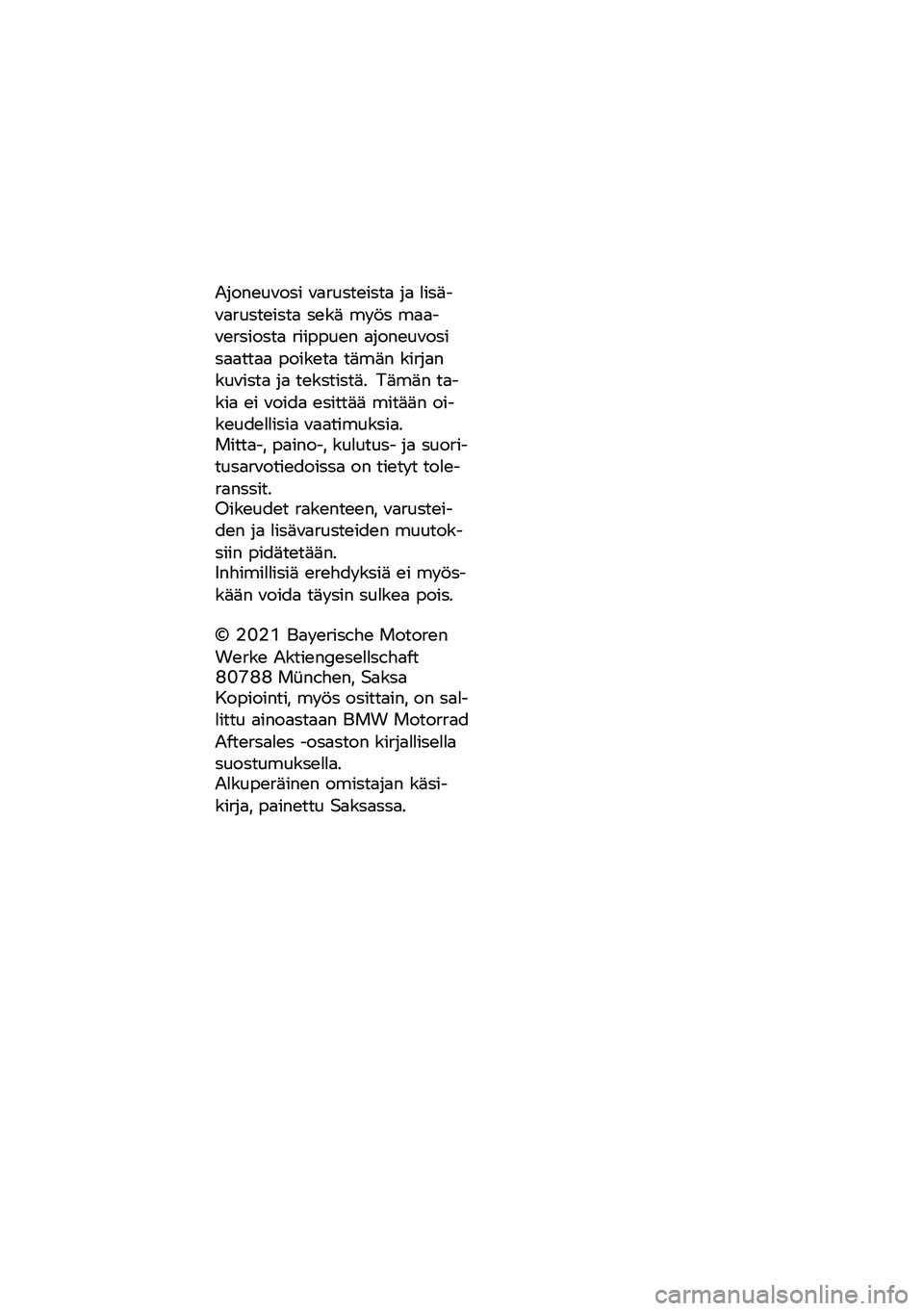 BMW MOTORRAD R NINE T 2021  Käsikirja (in Finnish) �!����
�\f�"��\b� �"��
�\f�\b�	�
��\b�	� �� ���\b��#�"��
�\f�\b�	�
��\b�	� �\b�
�� ����\b ����#�"�
�
�\b���\b�	� �
�����\f�
� �����
�\f�"��\b��\b���	�	�� ��