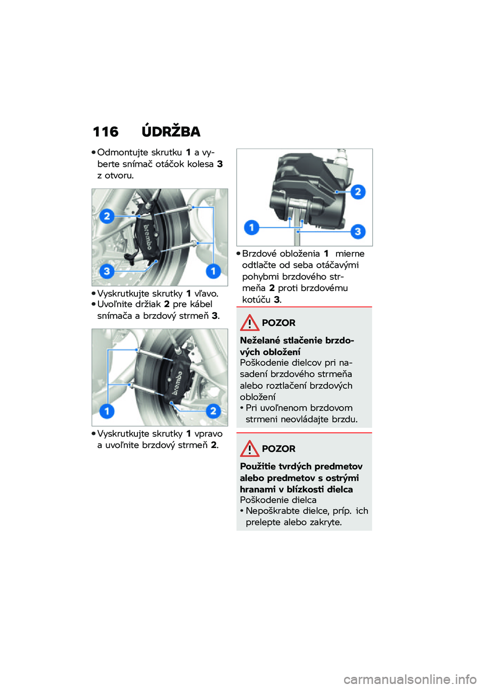 BMW MOTORRAD R NINE T 2021  Návod na používanie (in Slovak) ���= �]�7�E�_�\b�
�"��
��$���%�� ��������:� ����#���� ��$��
�� ������ �������>� �������!
�4���������%�� ��������:��5����!�;���5�$�