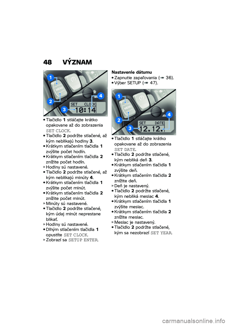 BMW MOTORRAD R NINE T 2021  Návod na používanie (in Slovak) �"�L ��W�N���	
���������:�������%�� ��������������$� ��
 �� ���#�����$�����	 ������!���������<�����
�� �������$�+�\f ��
��&�
 �
