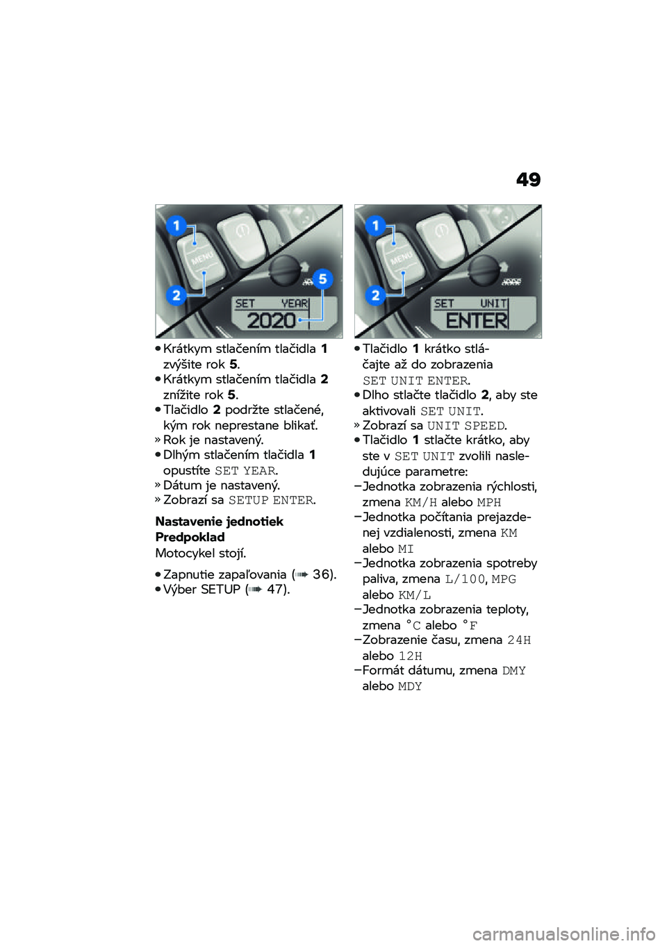 BMW MOTORRAD R NINE T 2021  Návod na používanie (in Slovak) �"�P
�G������
 �������$��
 ���������:���&���� ����B�!�G������
 �������$��
 ���������<��$��
��� ����B�!���������<�����
�� ����