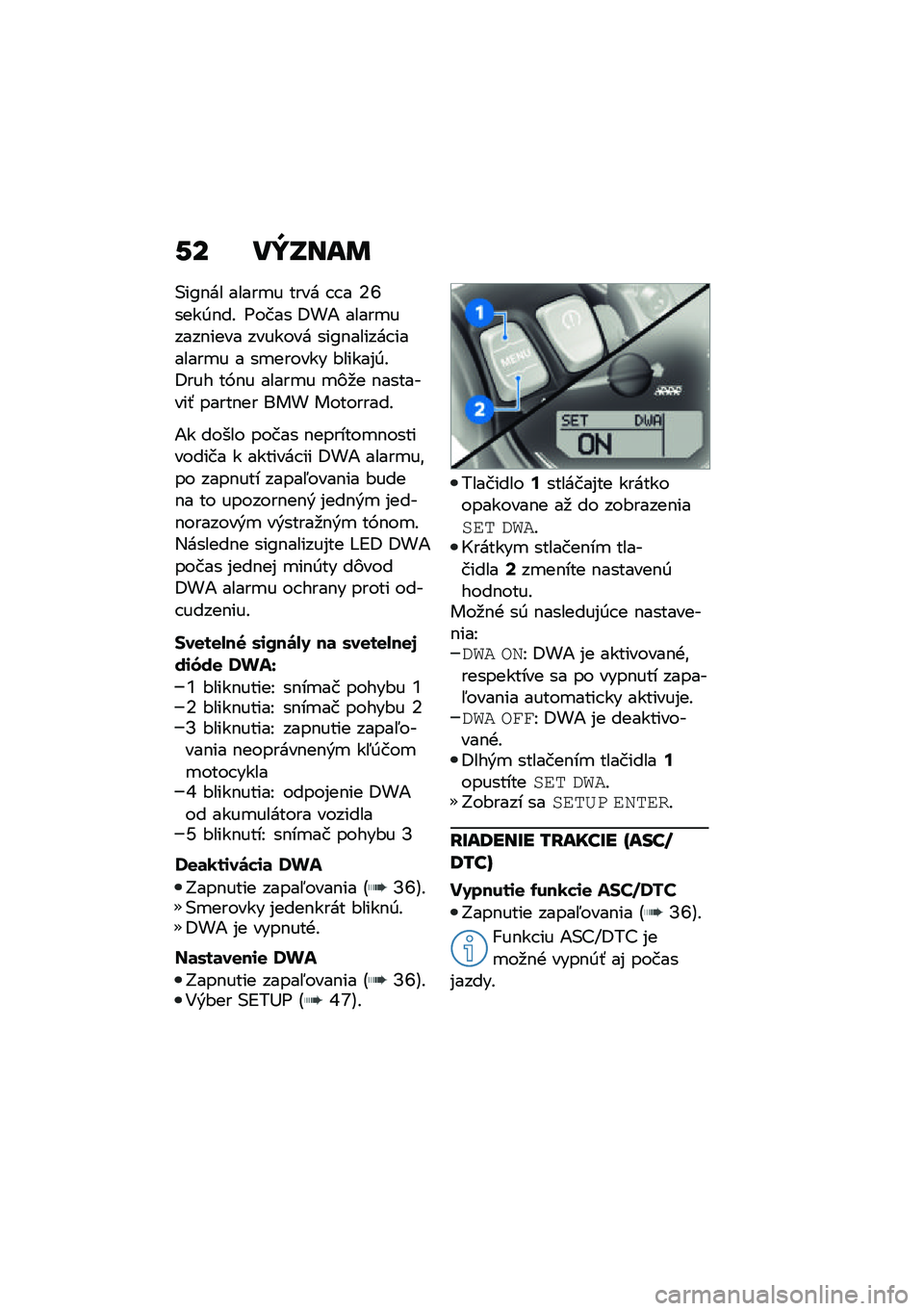 BMW MOTORRAD R NINE T 2021  Návod na používanie (in Slovak) �-� ��W�N���	
�(��>�$�� �����
� ���� � � � �6�Q����0�$��! �<���� �8��1 �����
�����$���� ������� ���>�$������ �������
� � ��
������ �#