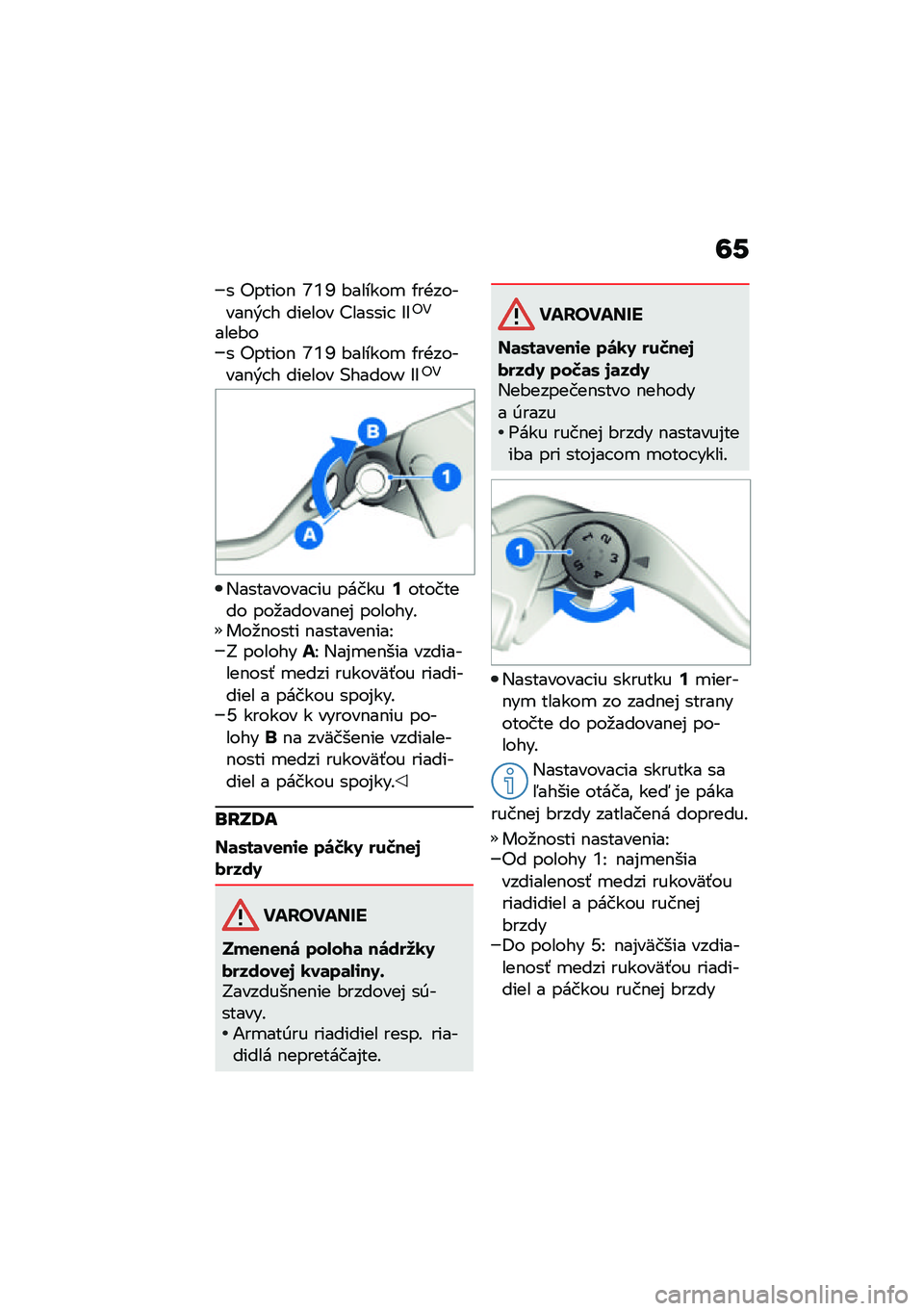 BMW MOTORRAD R NINE T 2021  Návod na používanie (in Slovak) �=�-
� �"�����$ �W�U�\ �#������
 �/��+������$�&� � ������ �=������  �C�C�"�4
����#�� �"�����$ �W�U�\ �#������
 �/��+������$�&� � ������ �(����
