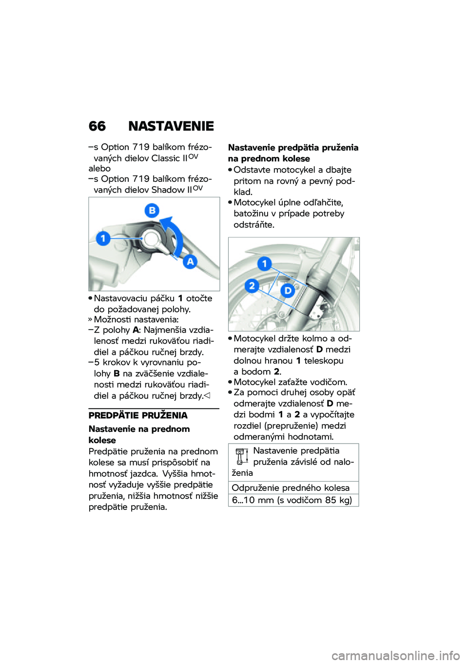 BMW MOTORRAD R NINE T 2021  Návod na používanie (in Slovak) �=�= ����/�����T�
� �"�����$ �W�U�\ �#������
 �/��+������$�&� � ������ �=������  �C�C�"�4
����#�� �"�����$ �W�U�\ �#������
 �/��+������$�&� � �
