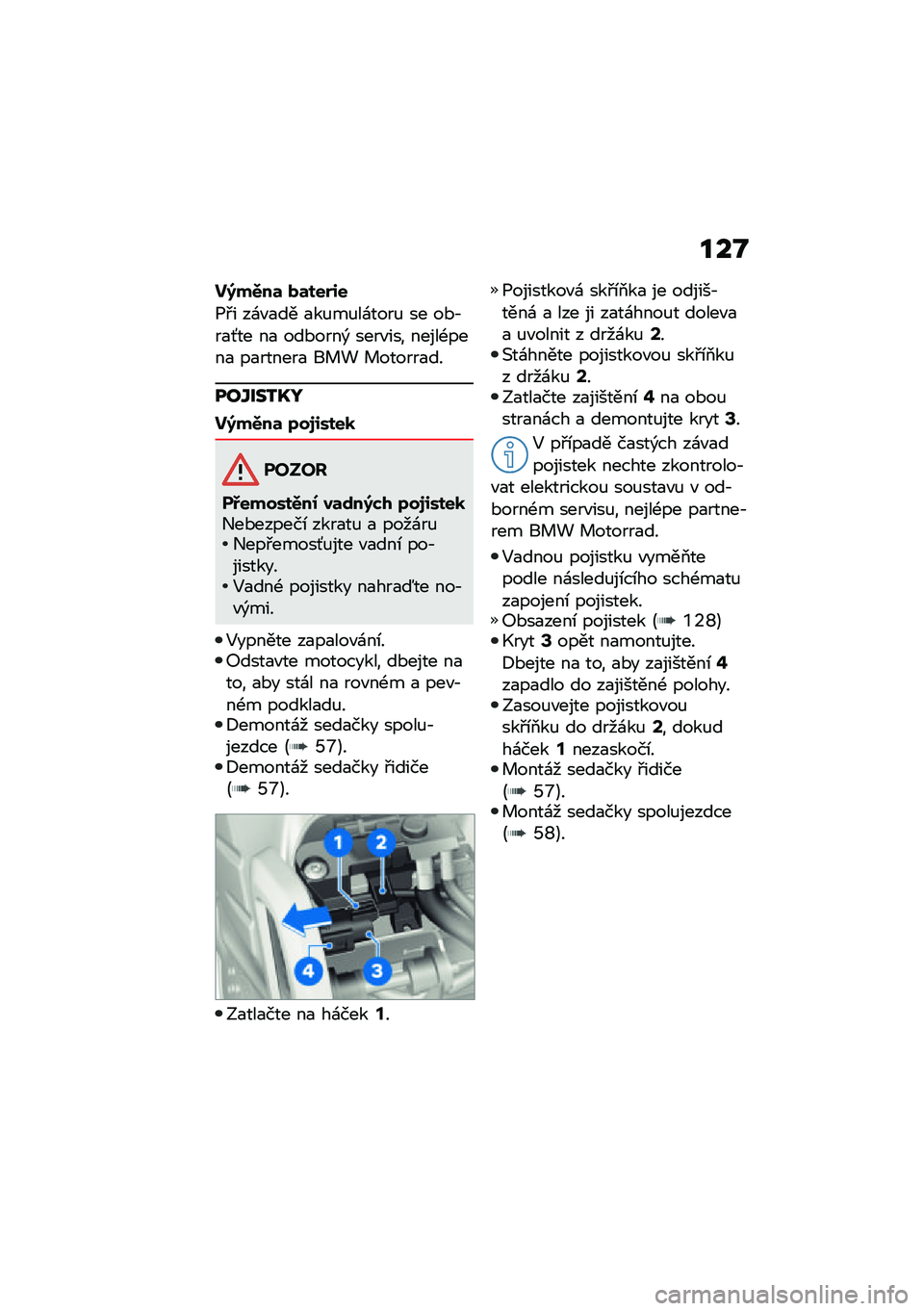 BMW MOTORRAD R NINE T 2021  Návod k obsluze (in Czech) ���L
��;��.��	 ��	���$�,�
�1�#� ��\f�"�
�� �
��%��%��\f����% �� ��*�,��
�M�� ��
 ���*����) ����"��� �����-����
 ��
������
 �� �! � ������
��
�