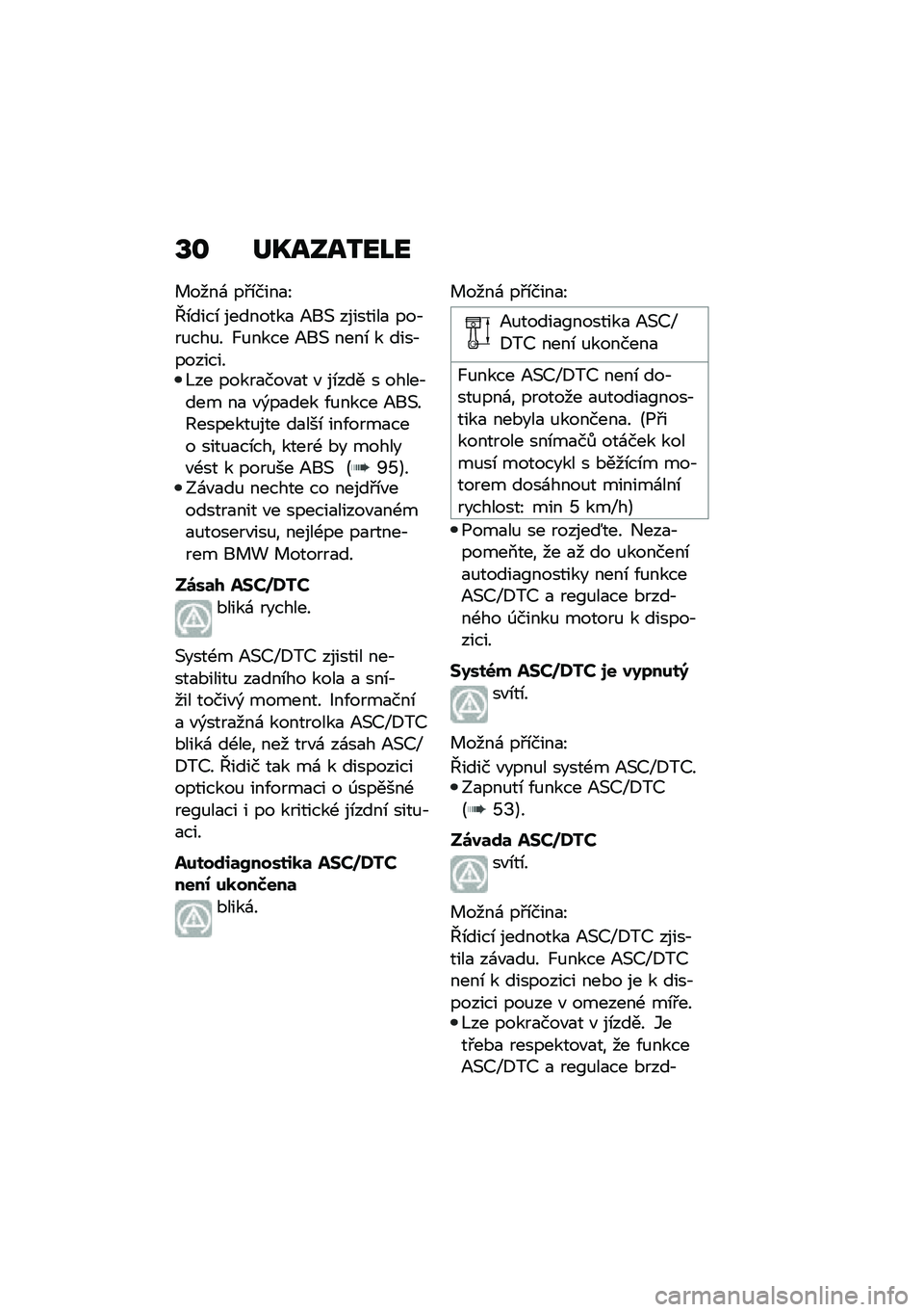 BMW MOTORRAD R NINE T 2021  Návod k obsluze (in Czech) �S�\f ��K����2��I�
� ����\f ��#�\b����
�I
�d�\b����\b ��������
 �=��( ��������
 ���,��%���%� �c�%���� �=��( ����\b � ����,��������Q�� ����