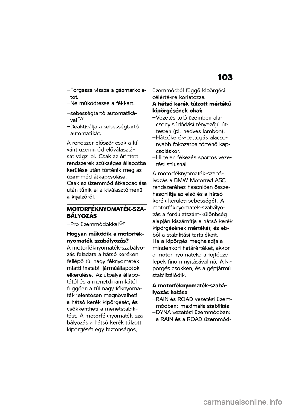 BMW MOTORRAD R NINE T 2021  Kezelési útmutató (in Hungarian) ���L
�C������� � �(���� � ����\b���\f����"����%�D�
 �\b��\f����
���
 � �/�!�\f�\f����%
��
�$�
���!������, ��
���\b���(�\f��"� ���9�:
�>�
��\f��(� �