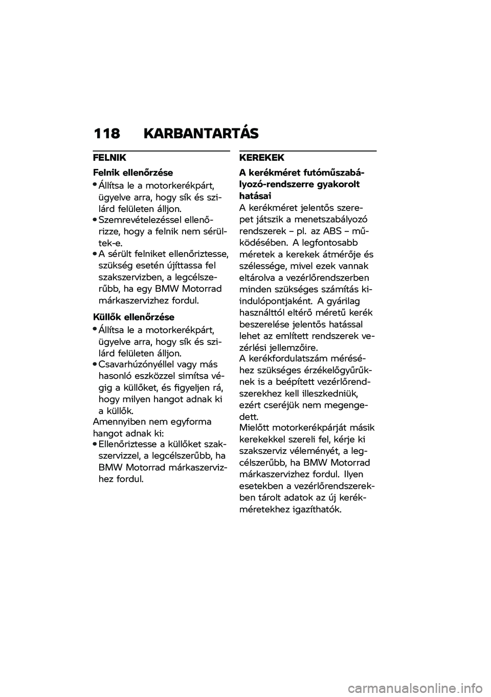 BMW MOTORRAD R NINE T 2021  Kezelési útmutató (in Hungarian) ���H ����\b��������
��
����
�����
� ������J�&���	�
�^���*��� ��
 � �\b�����\f�
��!�\f�-�����	���
�� �
 ����� ���� ��*�\f �!� ���(�"���