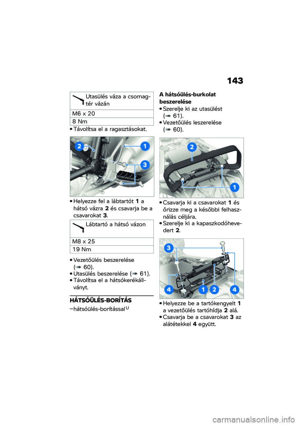 BMW MOTORRAD R NINE T 2021  Kezelési útmutató (in Hungarian) ��+�L
�<����	��!� � ��� � �.���\b���"��!� � ����
��R �; �2�N
�U �D�\b
�8�� ���*��� �
� � �����������\f���%
�0�
���
���
 �/�
� � ���$�����,��9���