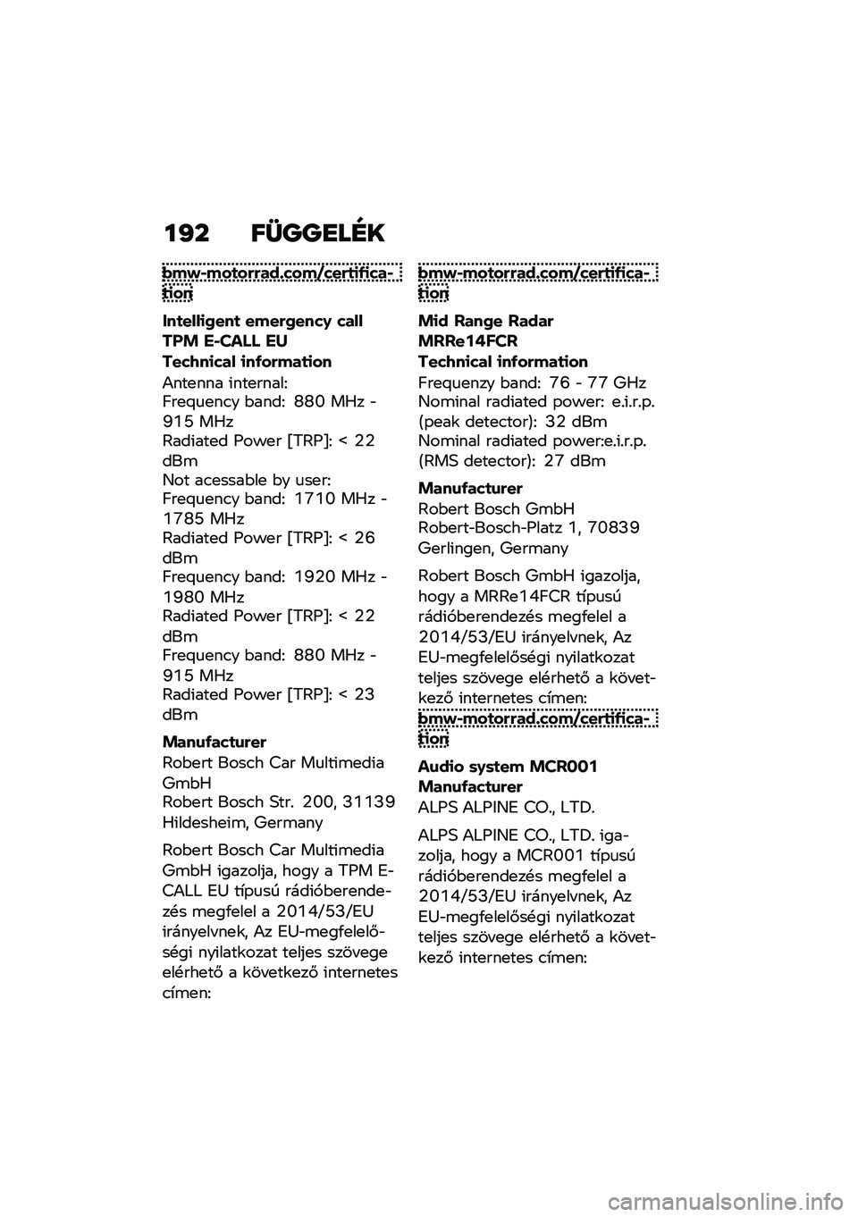 BMW MOTORRAD R NINE T 2021  Kezelési útmutató (in Hungarian) ��J� ��\�O�O�
��E�
�(��)�*���
��&�&���+����,���&�
�
�-�
���*�
�
��
���
����
�0���
 ����&�0����. ������U�! ��*�Q�� �  ��4
����7��
��� �
��-��&���
�
�