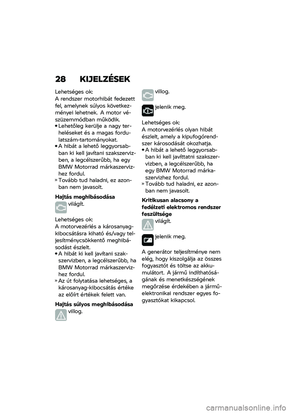 BMW MOTORRAD R NINE T 2021  Kezelési útmutató (in Hungarian) ��H ���\f�
���E��
�
�L�
��
���!��
� ��\f�F
�) ��
�����
� �\b������(�$�� �/�
��
��
���/�
�� ��\b�
����
�\f ������ �\f�� �
��\f�
��"�\b�!���
�( ��
��
��