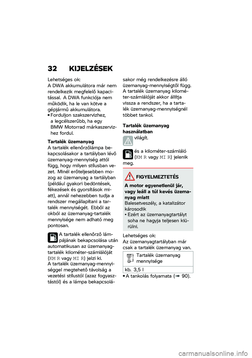 BMW MOTORRAD R NINE T 2021  Kezelési útmutató (in Hungarian) �L� ���\f�
���E��
�
�L�
��
���!��
� ��\f�F
�) �>��) ��\f�\f�
�\b�
������ �\b�� ��
�\b��
���
��\f�
��(�\f �\b�
��/�
��
��# �\f��-��.�(�"�������% �) �>��) �/�
�