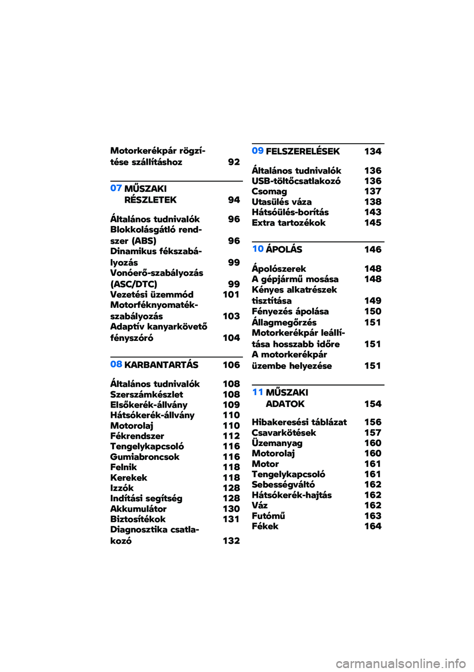 BMW MOTORRAD R NINE T 2021  Kezelési útmutató (in Hungarian) �	�&�2�&�7�%�$�7�#�%�F� �7 �7�-�8��0��2�#�*�$ �*�� �5�5�0�2� �*�Q�&� �J�
��G�	�W�������E����
��
� �J�+
��5�2�!�5� �?�&�* �2�6�)�?�/�.�!�5�(�% �J�=�\b�5�&�%�%�&�5� �*�8� �2�5�( �7�$�?