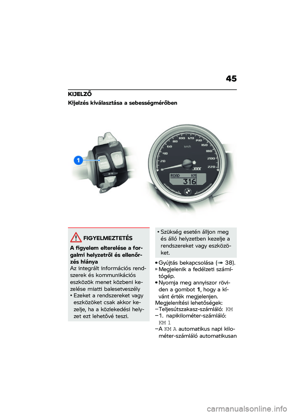 BMW MOTORRAD R NINE T 2021  Kezelési útmutató (in Hungarian) �+�9
���\f�
���_
�K�
�/�����	 ��
�����	��
��	� � �	��(��	�	��0���&�J�(��
������ �!������"�#
� �-�
�0�.���� ���
��&����	� � �-��&�*�0����
 �7���.��