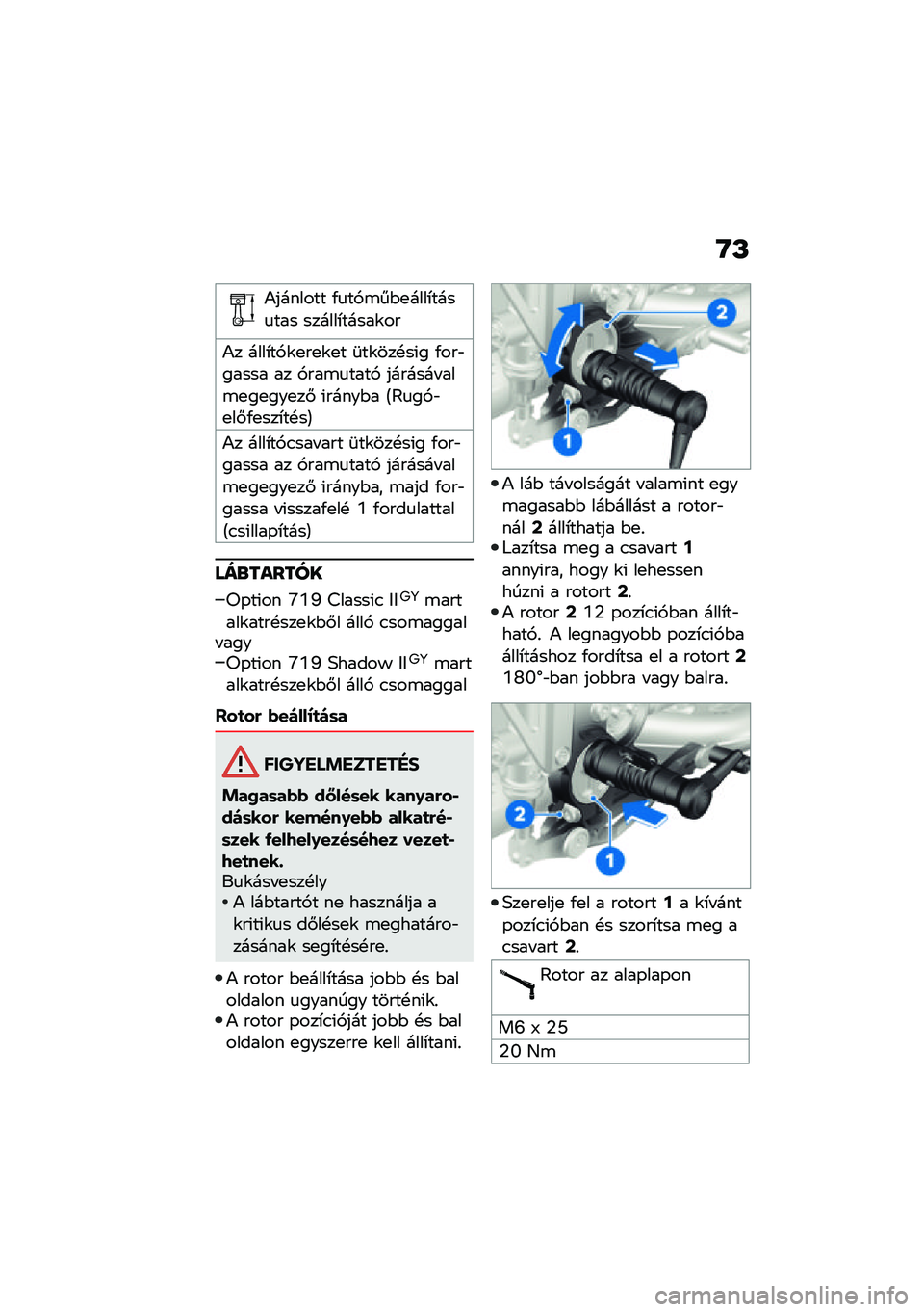 BMW MOTORRAD R NINE T 2021  Kezelési útmutató (in Hungarian) �G�L
�)������� �/�
��,�\b��$�
����*����
��� ������*�����\f��
�)� ����*��,�\f�
��
�\f�
� �	��\f���!��(� �/���"����� �� �,���\b�
����, ������