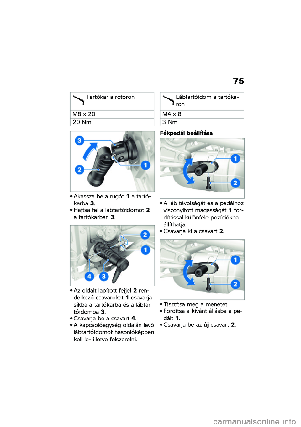 BMW MOTORRAD R NINE T 2021  Kezelési útmutató (in Hungarian) �G�9
�8����,�\f�� � �������
��U �; �2�N
�2�N �D�\b
�)�\f����� �$�
 � ��
��,��9� �����,�"�\f���$��=�%�0����� �/�
� � ���$�����,�(���\b���;� �����,�\