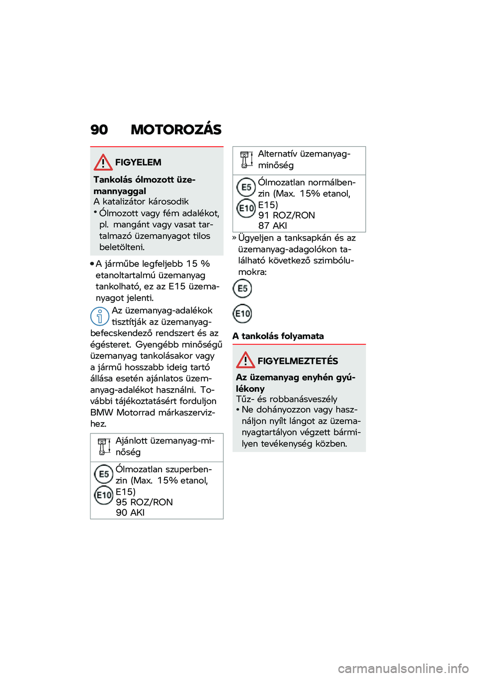 BMW MOTORRAD R NINE T 2021  Kezelési útmutató (in Hungarian) �J� �	��������
������ ��!
��������	 �������
�
 �8���*�����.��0�0���) �\f�����(����� �\f�������(�\f
�a��\b����� � ��� �/�!�\b �����!�\f�