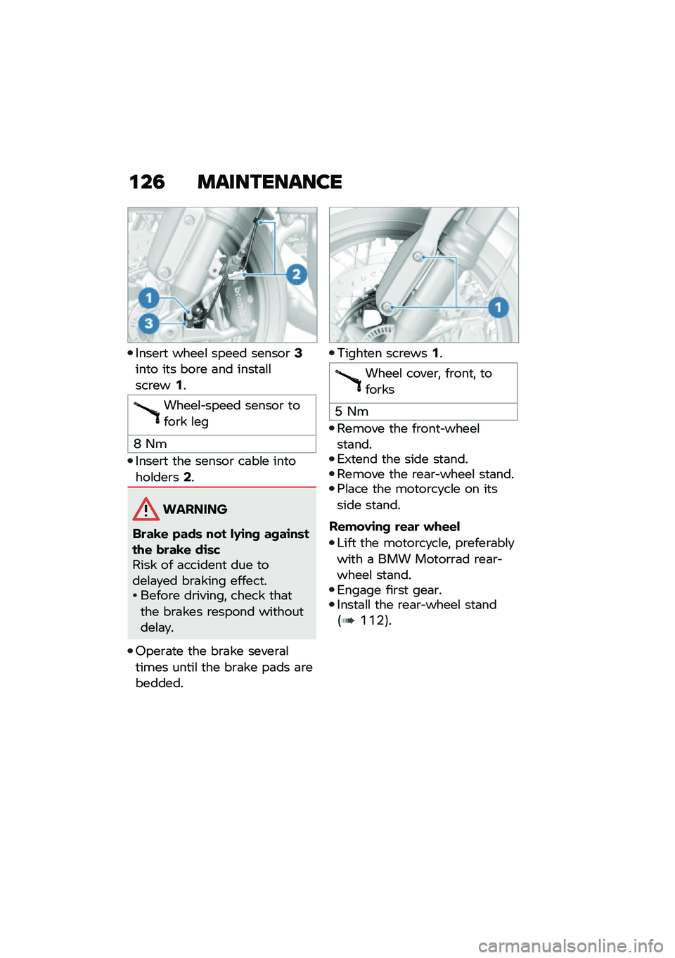 BMW MOTORRAD R NINE T 2020  Riders Manual (in English) �\f��5 �����������
�����\b�
 �����\f ����� ������\b�0���
� ��
� ���\b� �	�� ����
�	�\f�\f���\b���,�
�����\f� ����� ������\b �
����\b� 