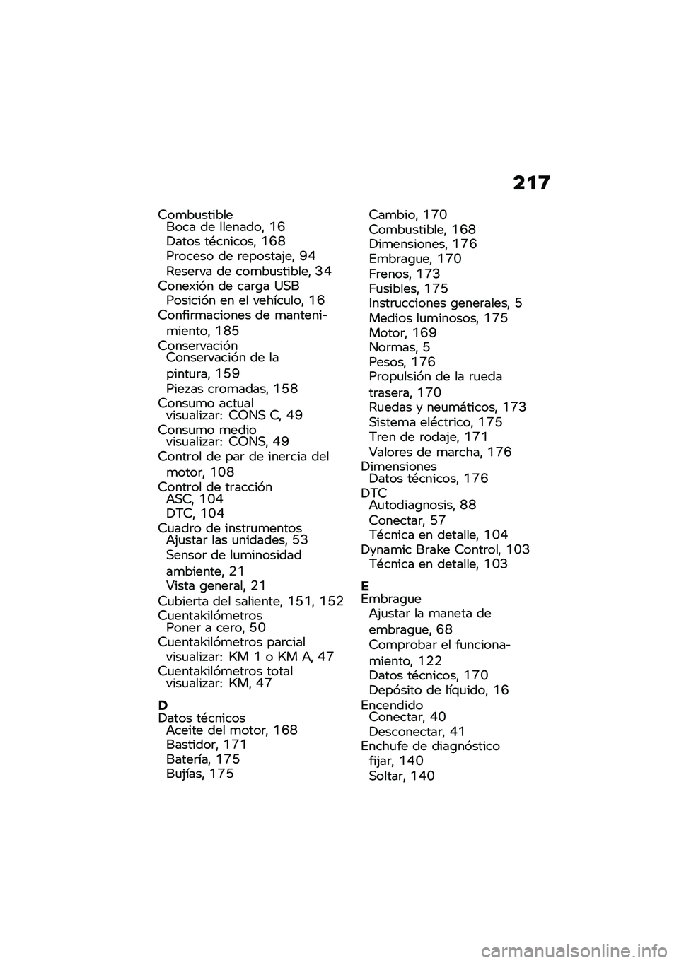 BMW MOTORRAD R NINE T 2020  Manual de instrucciones (in Spanish) ��
�9
�6��
��
���������� �� ��������" �B�J�!���� ��*�������" �B�J�O��	����� �� �	�������(��" �D�F�4����	�� �� ���
��
�������" �>�F�6��