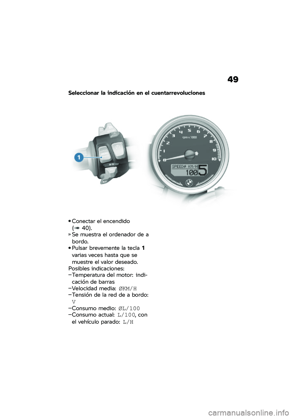 BMW MOTORRAD R NINE T 2020  Manual de instrucciones (in Spanish) �#�B
���
�������� �
� ���������(� �� ��
 ��\f���	�����-��
�\f������\b
�6�������	 �� ����������8�F�L�9��,� �
�
����	� �� ��	�������	 