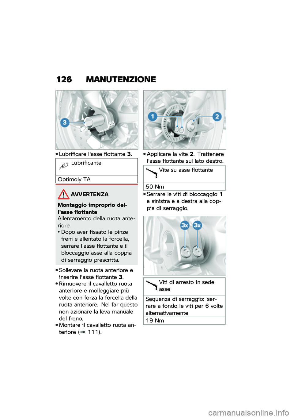 BMW MOTORRAD R NINE T 2020  Libretto di uso e manutenzione (in Italian) �\f��3 ������������
���"�\b�����	�\b� �\f�&�	��� ��\f��
�
�	��
��3�
���"�\b�����	��
�
�;��
��
��\f�7 �6�2
����������
���\f���-�-�\b� �\b�!�+�	��+