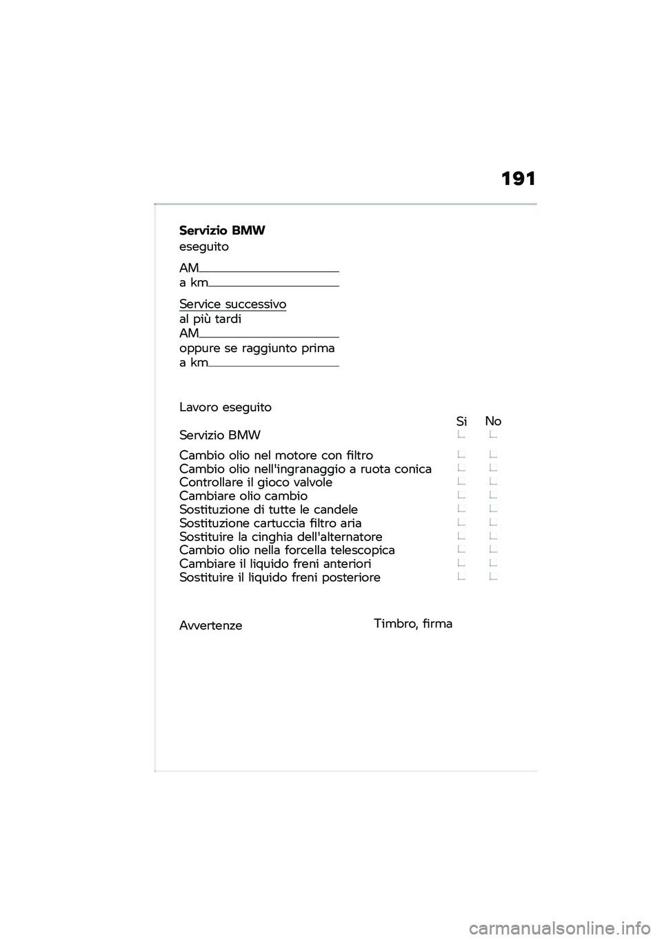 BMW MOTORRAD R NINE T 2020  Libretto di uso e manutenzione (in Italian) �\f�>�\f
���	�.�\b�
�\b� ���
�������
�
�2��	 �X�
���\b���� �����������	�\f ���V �
�	�\b���2������\b� �� �\b�	������
� ��\b��
�	�	 �X�
��	���\b� 