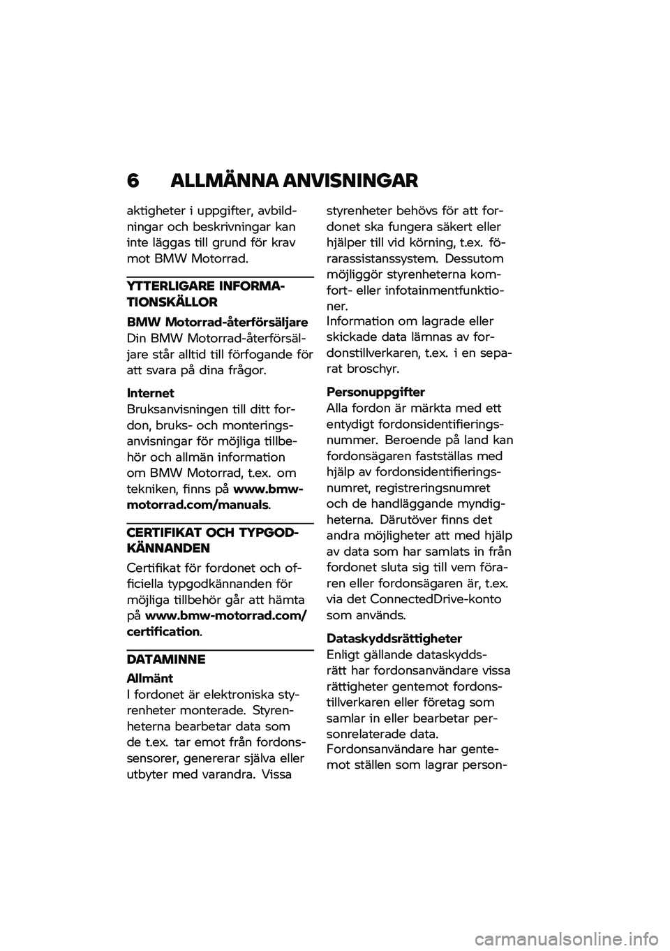 BMW MOTORRAD R NINE T 2020  Instruktionsbok (in Swedish) �8 �
�������
 �
���������
�
�\b��������� � ��%�%�������" �\b�� ���
������\b� �\f�� � ��
���������\b� ��\b����� �����\b�
 ���� ����
