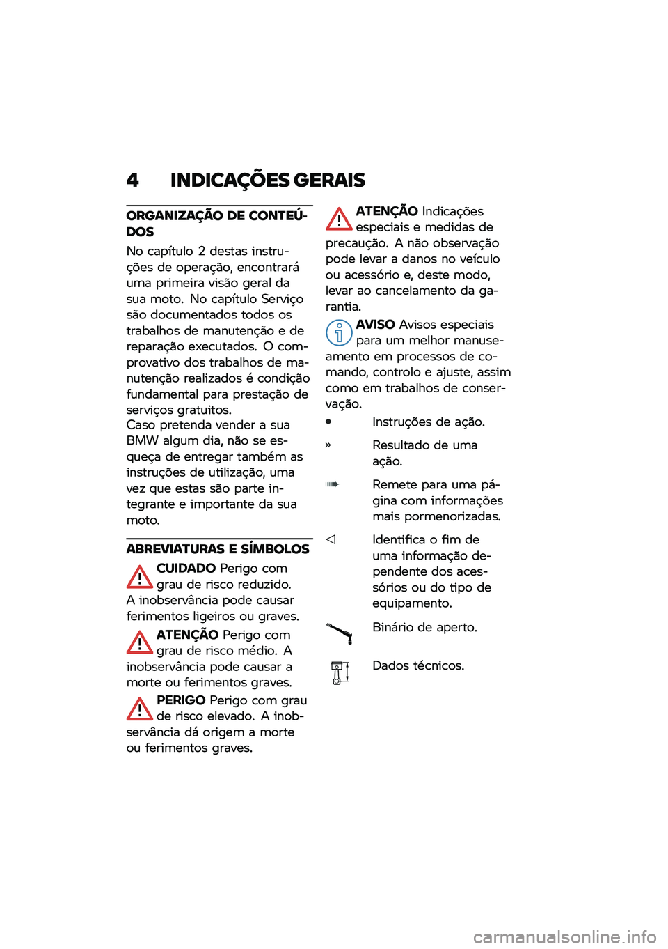 BMW MOTORRAD R NINE T 2020  Manual do condutor (in Portuguese) �, �
���
������ �����
�
������
�V���@� �� ����N��a�*���
�3�
 �\b��
���\f��
 �4 ������ ������\f��$��� �� �
�
����$�)�
�" ���\b�
������*�\f�	